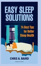 Sleep: Easy Sleep Solutions: 74 Best Tips for Better Sleep Health