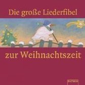 Die große Liederfibel zur Weihnachtszeit. CD