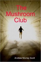 The Mushroom Club