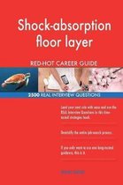 Shock-Absorption Floor Layer Red-Hot Career Guide; 2500 Real Interview Questions