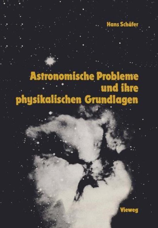 Astronomische Probleme und ihre physikalischen Grundlagen - cover