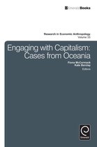 Research in Economic Anthropology 33 - Engaging with Capitalism