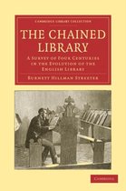 Cambridge Library Collection - History of Printing, Publishing and Libraries-The Chained Library