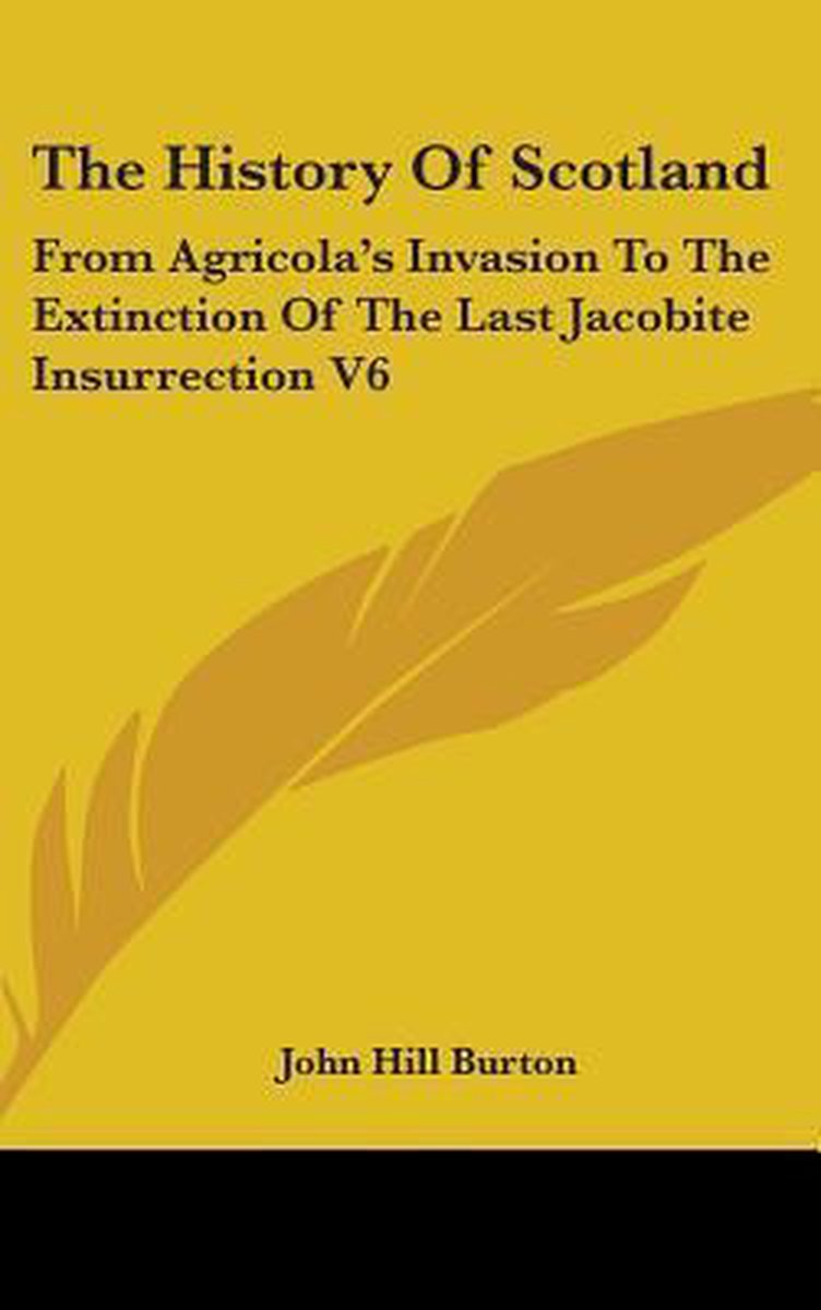 The History Of Scotland van John Hill Burton