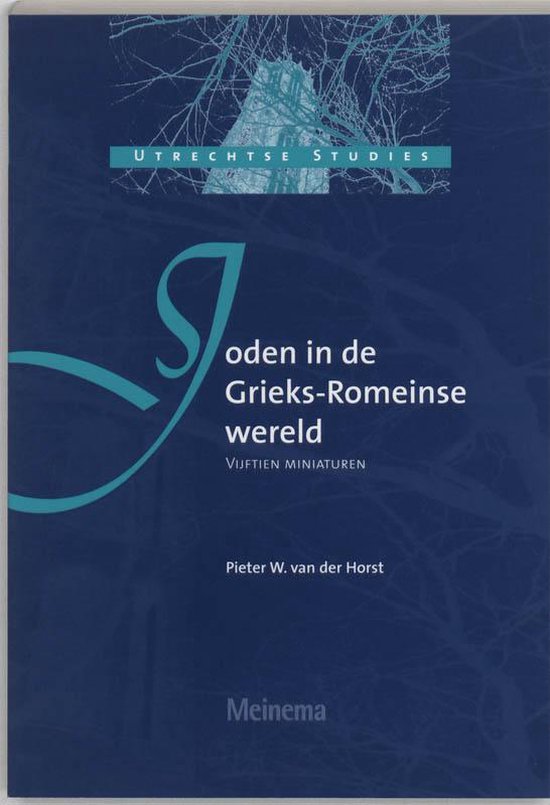 Joden In De Grieks-Romeinse Wereld - P.W. van der Horst | Northernlights300.org