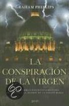 La Conspiracion De La Virgen/the Conspirary of the Virgen Mary