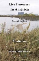 Live Pterosaurs in America, second edition