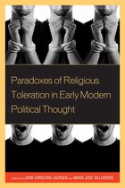Paradoxes of Religious Toleration in Early Modern Political Thought
