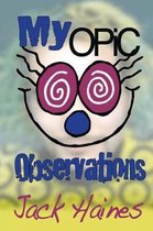 My Opic Observation