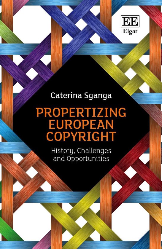 Propertizing European Copyright - cover
