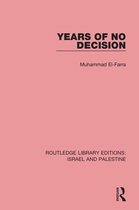 Routledge Library Editions: Israel and Palestine - Years of No Decision (RLE Israel and Palestine)