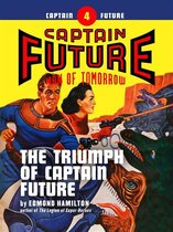 Captain Future 4 - Captain Future #4: The Triumph of Captain Future