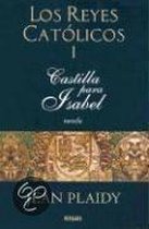 Los Reyes Catolicos: Castilla Para Isabel / the Catholic Kings: Castile for Isabel