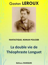 La double vie de Théophraste Longuet