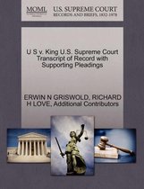U S V. King U.S. Supreme Court Transcript of Record with Supporting Pleadings