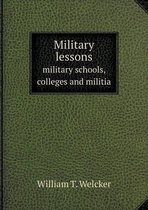 Military lessons military schools, colleges and militia