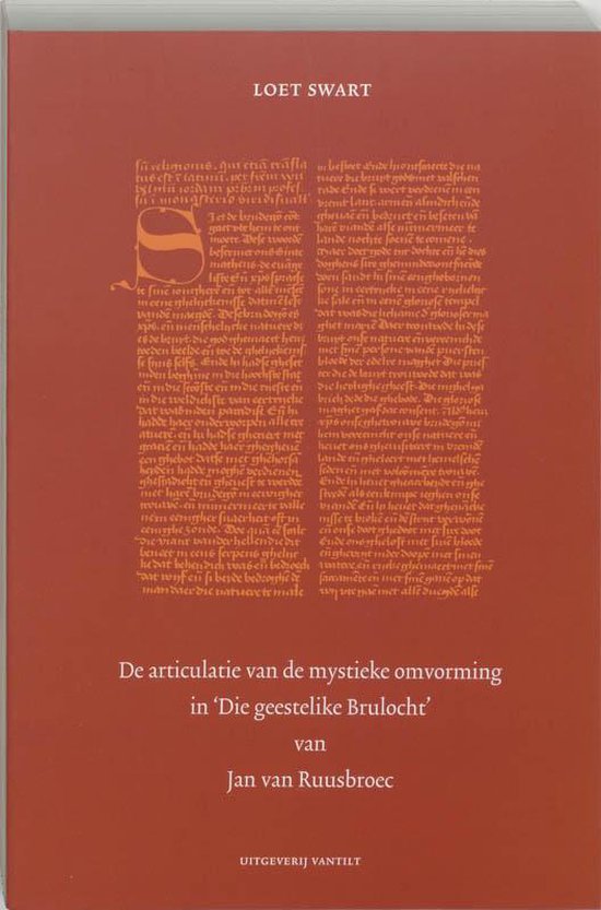 Cover van het boek 'De articulatie van de mystieke omvorming in Die geestelike Brulocht van Jan van Ruusbroec / druk 1' van L. Swart