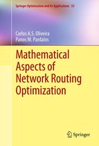 Springer Optimization and Its Applications 53 - Mathematical Aspects of Network Routing Optimization