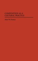 Composition as a Cultural Practice