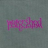 Watershed -Deluxe-
