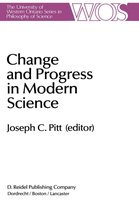The Western Ontario Series in Philosophy of Science 27 - Change and Progress in Modern Science