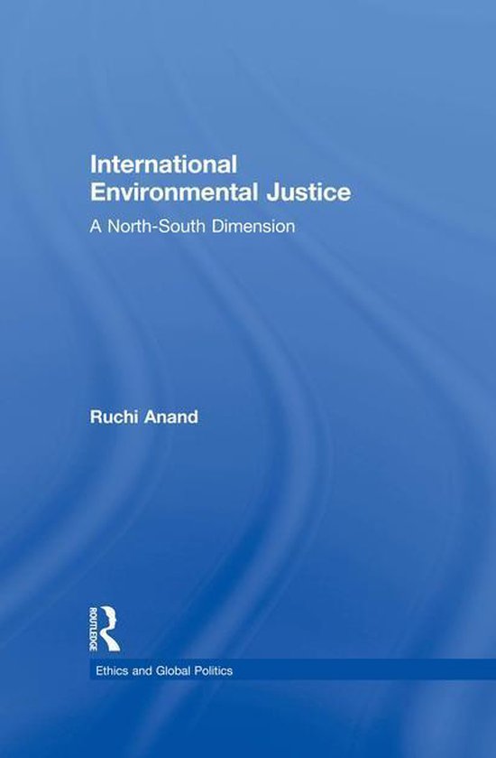 Ethics and Global Politics - International Environmental Jus ... - cover