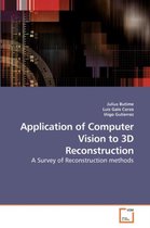Application of Computer Vision to 3D Reconstruction