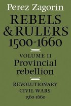 Rebels and Rulers, 1500–1660: Volume 2, Provincial Rebellion
