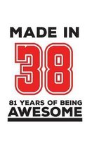 Made In 38 81 Years Of Being Awesome