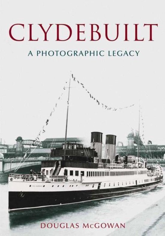 Clydebuilt, Douglas Mcgowan | 9780752432281 | Boeken | bol.com