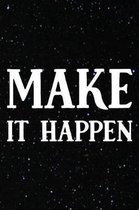 Make It Happen