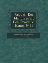 Recueil Des M Moires Et Des Travaux, Issues 9-11