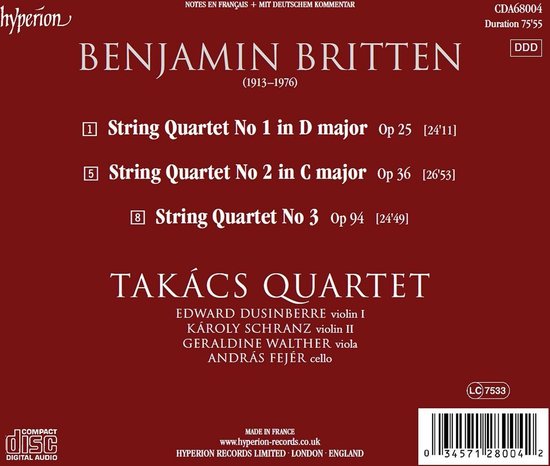 Achterkant van een cd-hoes met tracklist en informatie over Benjamin Britten en het Takács Quartet. Tekst: BENJAMIN BRITTEN (1913-1976) String Quartet No 1, 2, 3. TAKÁCS QUARTET.