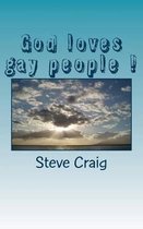God loves gay people !