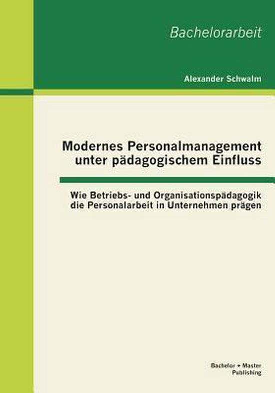 Modernes Personalmanagement unter pädagogischem Einfluss: W ... - cover