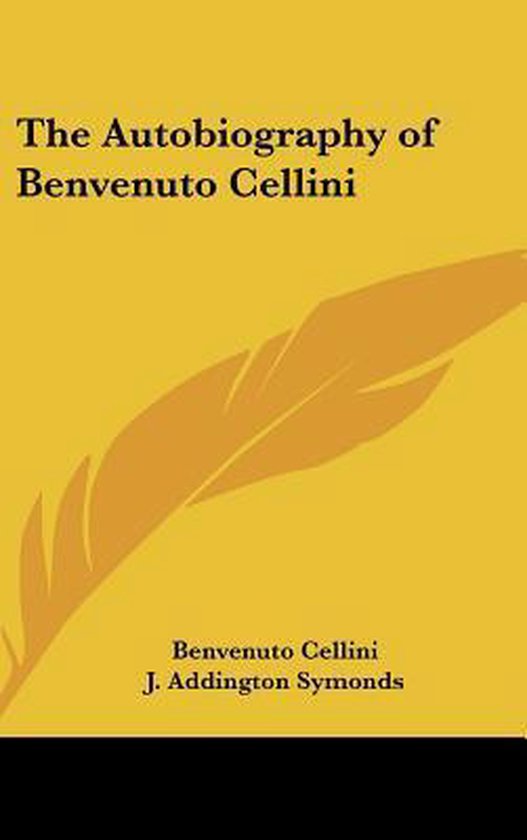 The Autobiography of Benvenuto Cellini - cover