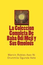 La Coleccion Completa de Baba Odi Meji Y Sus Omolous