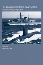 Cass Series: Naval Policy and History-The Development of British Naval Thinking