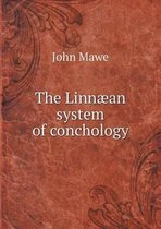 The Linnaean system of conchology