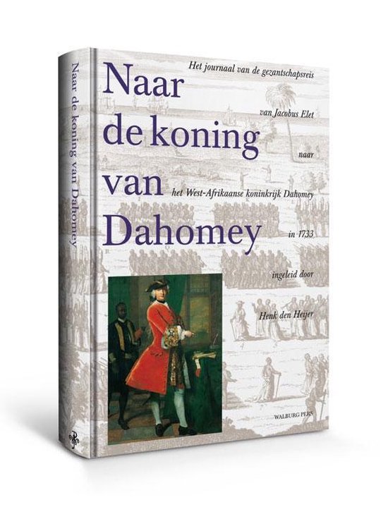 Cover van het boek 'Naar de koning van Dahomey / druk 1'