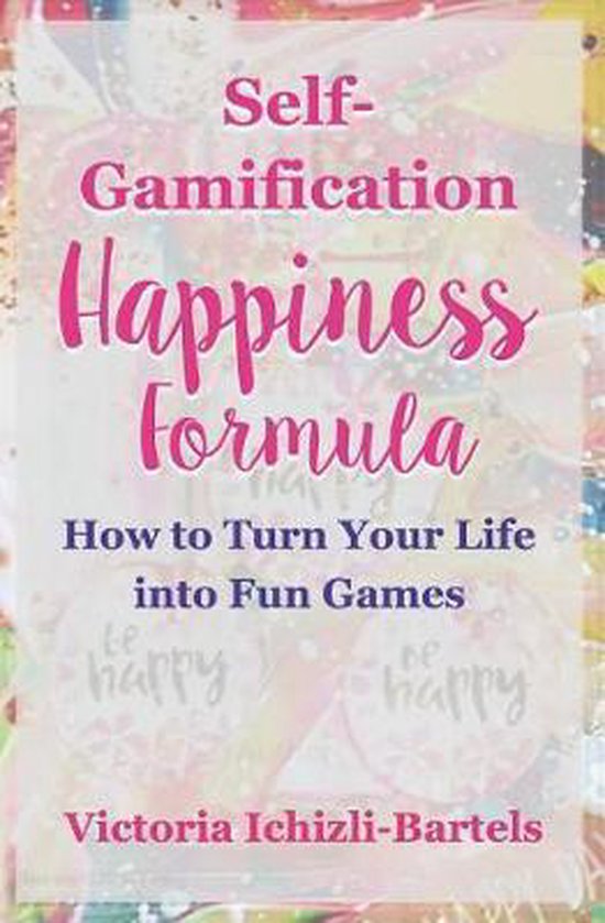 Self-Gamification Happiness Formula - cover