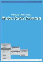 Ultimate DFIR Cheats! Windows Forensic Environment