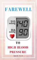 Omslag Farewell to High Blood Pressure