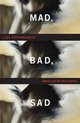 Mad, Bad, and Sad - Women and the Mind Doctors