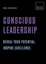 Conscious Leadership. Reveal your potential. Inspire excellence.