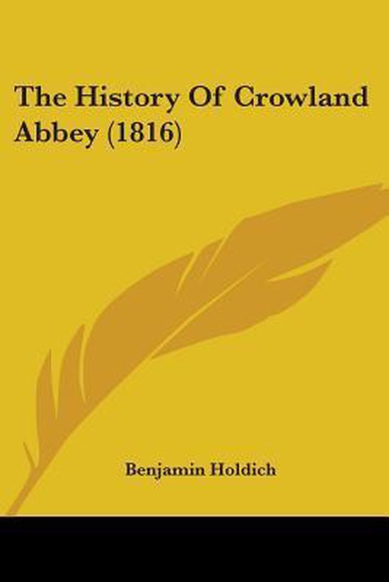 The History Of Crowland Abbey (1816)