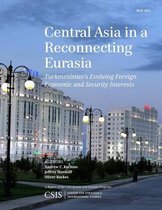 CSIS Reports - Central Asia in a Reconnecting Eurasia
