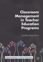 Palgrave Studies in Urban Education - Classroom Management in Teacher Education Programs