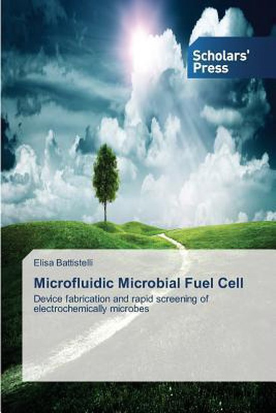 Microfluidic Microbial Fuel Cell, Battistelli Elisa 9783639761832