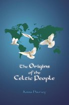 The Origins of the Celtic People